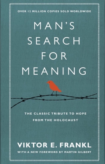 Man's Search for Meaning by Viktor E. Frankl